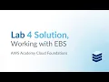 Lab 4 Solution Working with EBS AWS Academy Cloud Foundations