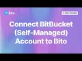 Connect Your BitBucket Self-Managed Account to Bito