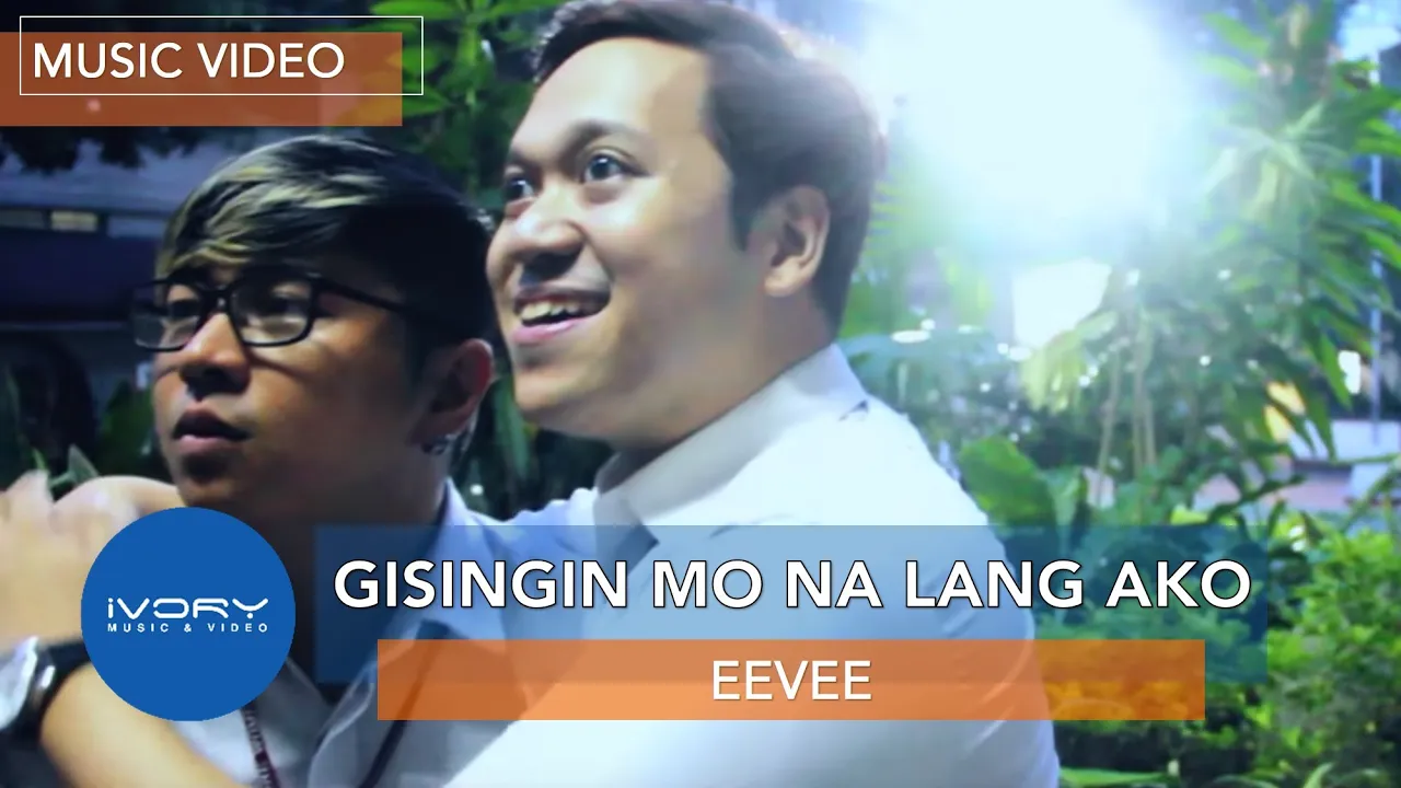 eevee - Gisingin Mo Na Lang Ako (Kung Tayo Na) (Official Music Video)