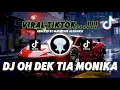 Download Lagu DJ OH DEK TIA MONICA | DJ OH DEDEK TIA MONICA APAKAH MAU JADI PACAR KANDA VIRAL TIKTOK DJ 2025 ❗❗❗
