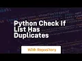 python check if list has duplicates