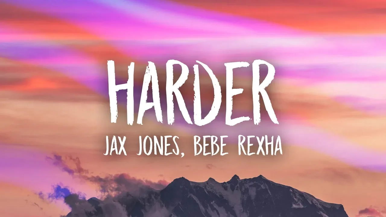 Jax Jones, Bebe Rexha - Harder (Lyrics)