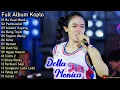 Download Lagu Della Monica ~ Ra Kuat Mbok - Timbang engko paini iki selak nesu - Pargoy Ambyar | Full Album Koplo