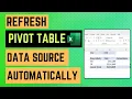 Refresh Pivot Table Data Source Automatically using Tables