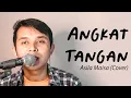 Download Lagu Angkat Tangan | Asila Maisa | Cover Fuja
