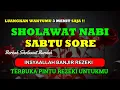 Download Lagu SHOLAWAT PENARIK REZEKI PALING DAHSYAT, Sholawat Nabi Muhammad SAW SALAWAT JIBRIL PALING MERDU SEDIH