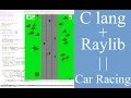 Car Racing CLang and Raylib