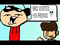 Bro Visited His Friend