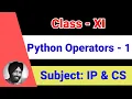 12 Python Operator Part 1 Class 11-Informatics Practices Computer Science