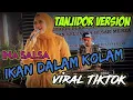 Download Lagu IKAN DALAM KOLAM versi Tanji progresif VIRAL DI TIKTOK live Session | KELUARGA BESAR MENZA