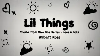 Wilbert Ross - Lil Things (Official Lyric Video)