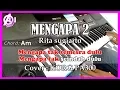 Download Lagu MENGAPA 2 - Rita Sugiarto - Karaoke Dangdut Korg Pa300