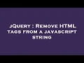 jQuery Remove HTML tags from a javascript string