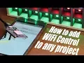 How to add WiFi Control to any project ESP32 Beginner s Guide