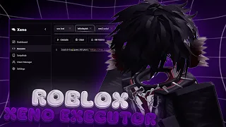 [NEW] Xeno Executor & Best Roblox Executor | Xeno Executor Download + Free Executor Roblox