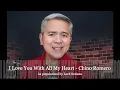 Download Lagu I Love You With All My Heart - Performed by VHEN BAUTISTA aka Chino Romero