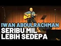 Download Lagu Iwan Abdulrachman - SERIBU MIL LEBIH SEDEPA (Live at Soehanna Hall, 17 April 2013)