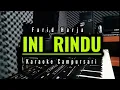 Download Lagu KARAOKE - INI RINDU // FARID HARJA FEAT LUCKY RESHA