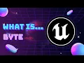 12 What Is Unreal Engine Byte Variable