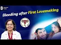 First time Intimacy bleeding | Hymen break reasons | Virginity #sexualhealthmatters  -Dr.Rita Singh