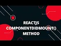 ReactJS ComponentDidMount Method - What is it and How does it Work