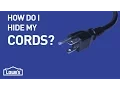 How Do I Hide Those Ugly Cords DIY Basics