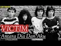 Download Lagu Victim - Antara Dia Dan Aku 1988