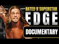 Edge The Nicest A hole in Wrestling Documentary
