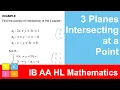 Intersection Point of 3 Planes - IB AA HL Maths