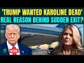 LIVE Trump Wanted Karoline Leavitt DEAD Real Reason Behind WH Press Secretary s Sudden Exit US