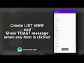Create LIST VIEW and show TOAST message when any item is clicked Android Studio 4 0