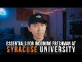 Essentials for incoming freshman Syracuse University
