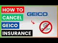 How To Cancel GEICO Insurance in 2025