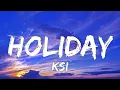 KSI - Holiday (Lyrics)