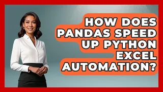 How Does Pandas Speed Up Python Excel Automation - Python Code School