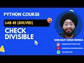 Lab 4e Divisible Python Solved Program Simranjit Singh Monga