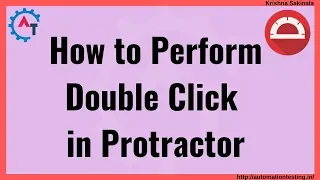 Protractor Tutorial 44 - How to Perform DoubleClick using Protractor Mouse Actions in Protractor