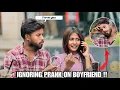 Download Lagu IGNORING PRANK ON BOYFRIEND🙄😏 ye kya hogya😱 || Neha Tanwar || #Neyan @aryanfriendzone 