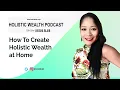 Holistic Wealth | Holistic Resilience Starts at Home | Keisha Blair