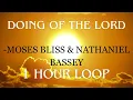 DOING OF THE LORD - MOSES BLISS & NATHANIEL BASSEY |1 HOUR LOOP #mosesbliss  #glory #doingofthelord