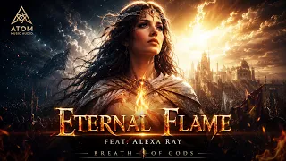 atom music audio eternal flame feat alexa ray most sublime epic vocal fantasy