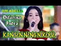 Download Lagu KANGEN NENG NIKERIE Difarina Indra Adella - OM ADELLA NONSTOP TANPA IKLAN