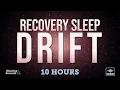 Recovery Sleep Drift 10 HOURS BLACK SCREEN Catch Up on Lost Sleep