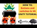HOW TO Buttons and switches in VR Unity Beginner tutorial for beginners