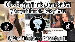 dj berjanji tak akan sakiti dj anugrah terindah by ragil yete dj viral tiktok yg klian cari 