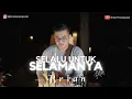 Download Lagu Selalu Untuk Selamanya - FATUR | Performed by Brian Prasetyoadi