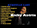 Lagu Kumpulan lagu Nicky Astria (Audio)