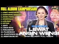 Download Lagu FULL ALBUM TERBARU 2025 VIRAL CAMPURSARI NIKEN SALINDRY - LEWAT ANGIN WENGI - KAWITANING SINAWANG