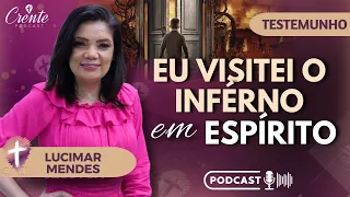 ELA VISITOU O INFERNO EM ESPÍRITO ! Testemunho IMPACTANTE e IMPRESSIONANTE !| Lucimar Mendes