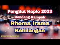 Download Lagu Kehilangan - Rhoma Irama Dangdut Koplo Kendang Rampak Terbaru